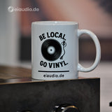 Be local. Go vinyl. - eiaudio Drinking Cup