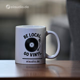 Be local. Go vinyl. - eiaudio Drinking Cup